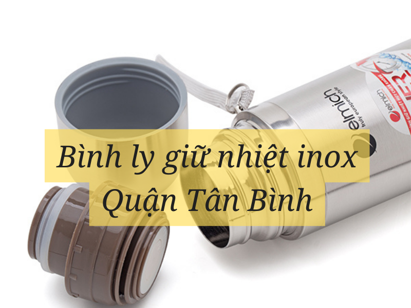 Bình ly giữ nhiệt inox Quận Tân Bình