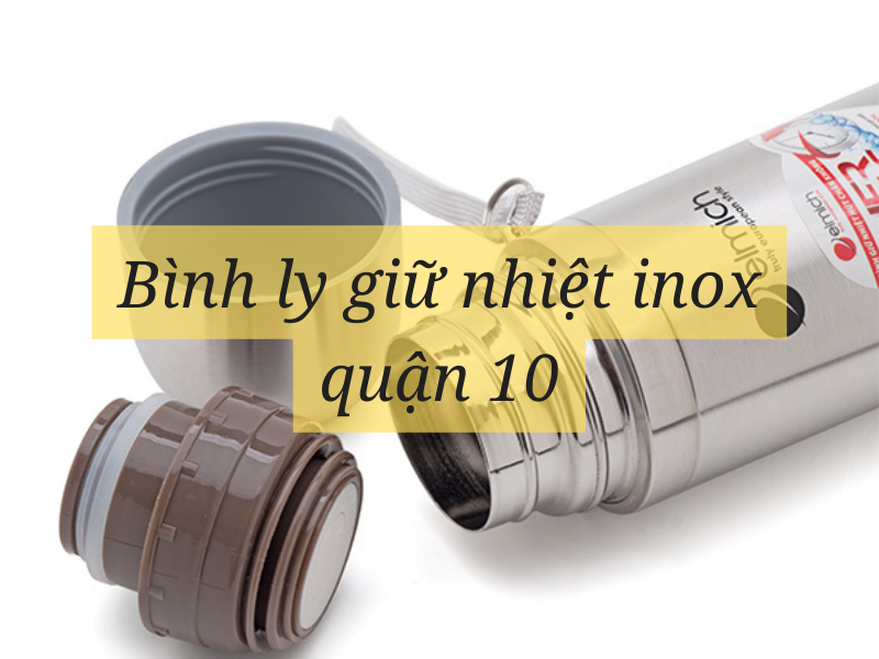 Bình ly giữ nhiệt inox quận 10