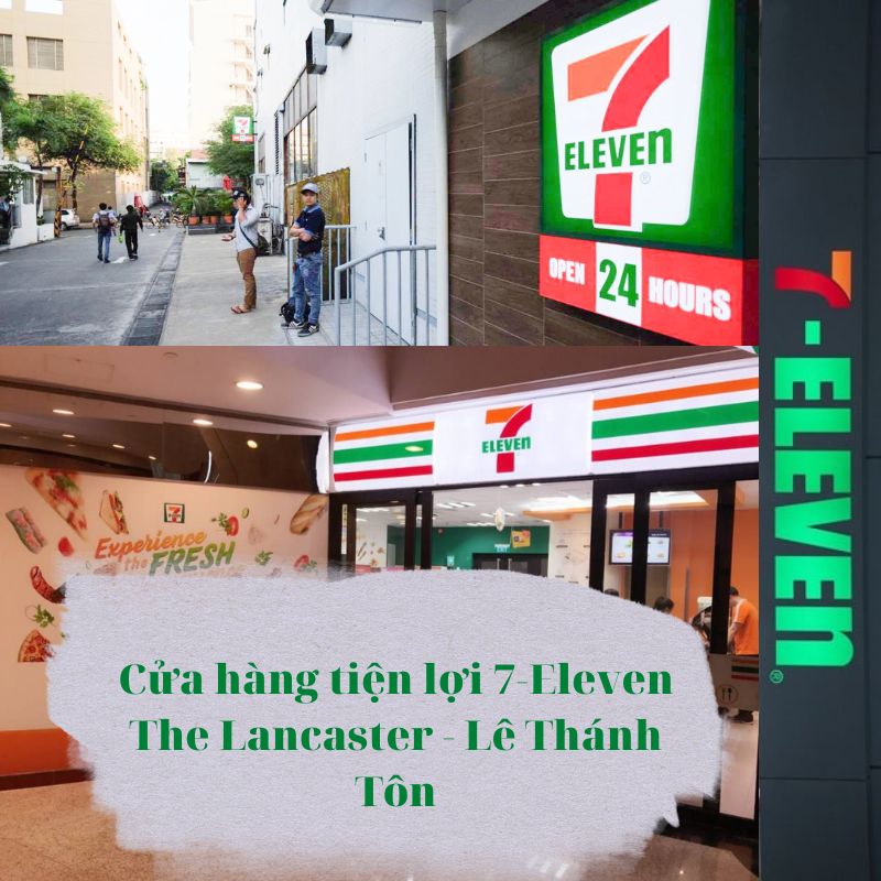 Cửa hàng tiện lợi 7-Eleven The Lancaster - Lê Thánh Tôn