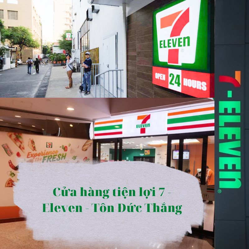 Cửa hàng tiện lợi 7 - Eleven - Tôn Đức Thắng