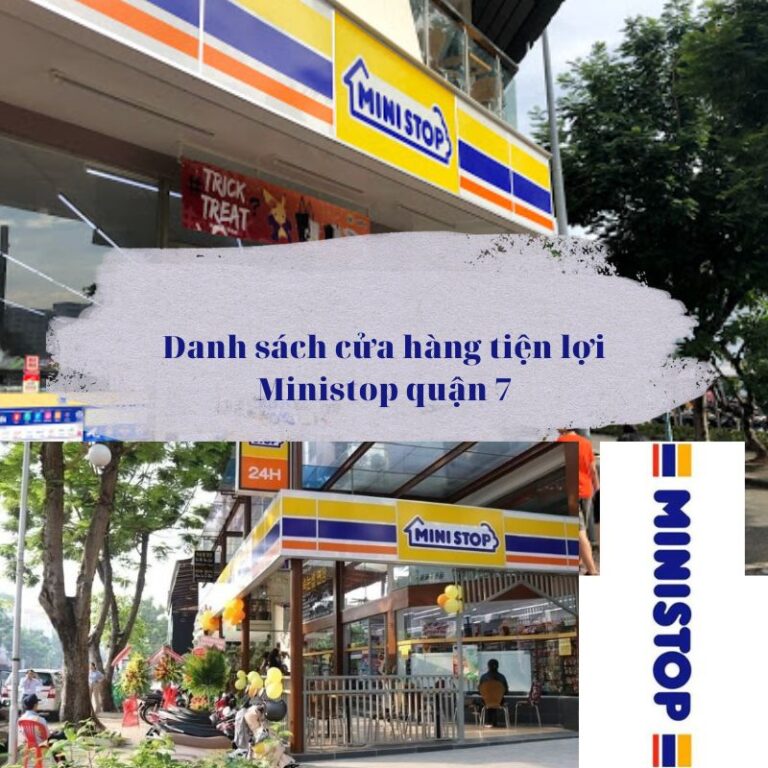 Danh sách cửa hàng tiện lợi Ministop quận 7