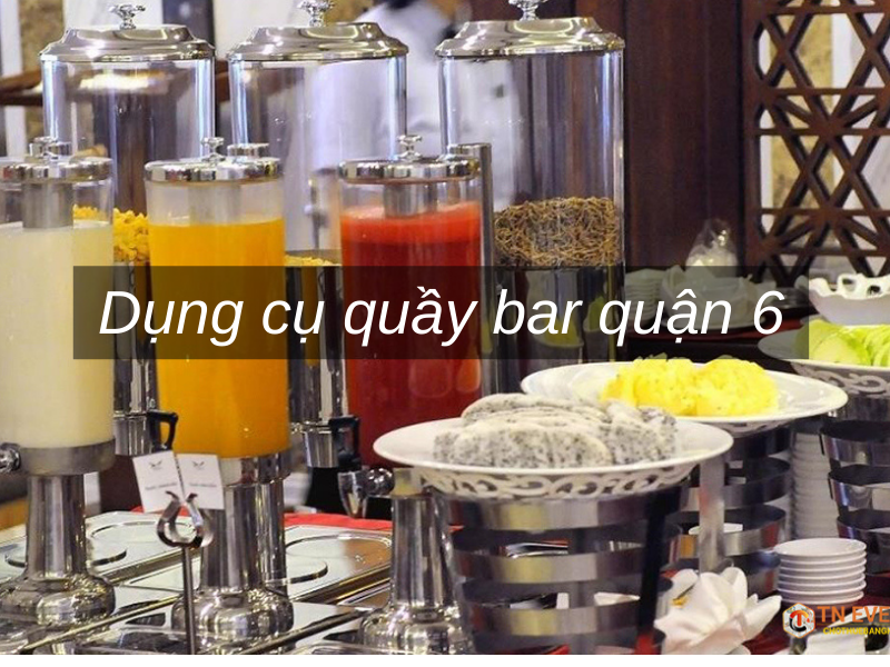 Dụng cụ quầy bar quận 6