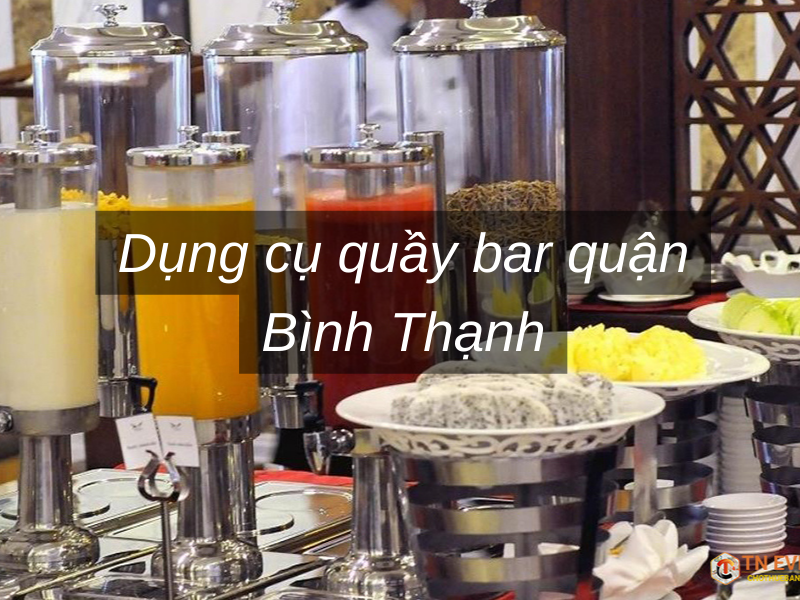 Dung cu quay bar quan Binh Thanh Dụng cụ quầy bar quận Bình Thạnh