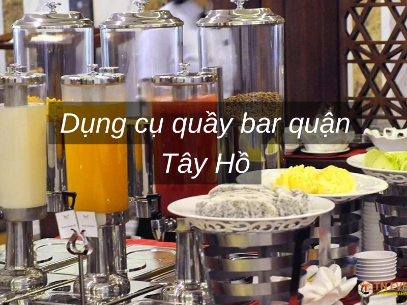 Dụng Cụ Bếp Nhà Hàng quận Tây Hồ