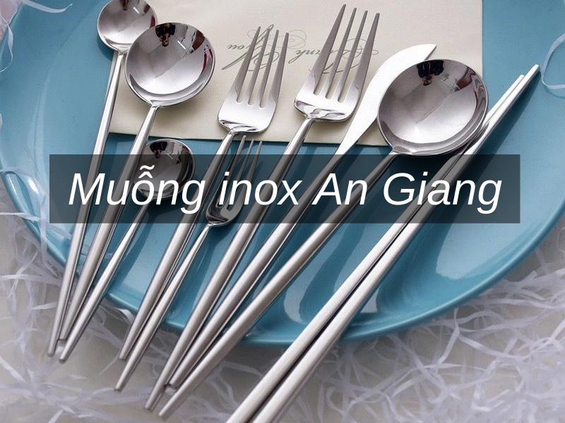 Muỗng inox An Giang