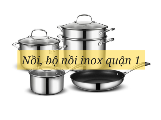 Nồi, bộ nồi inox Thành phố quận 1
