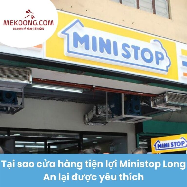 Tại sao cửa hàng tiện lợi Ministop Long An lại được yêu thích