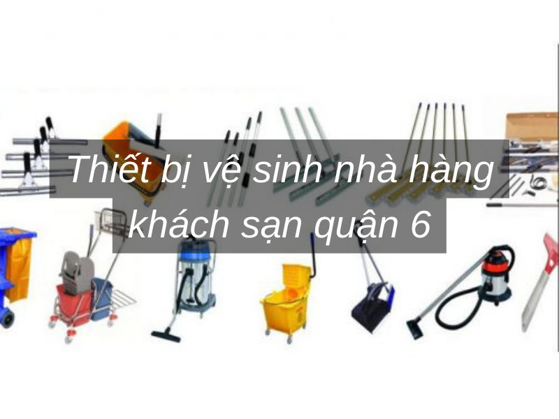 Thiết bị vệ sinh nhà hàng khách sạn quận 6