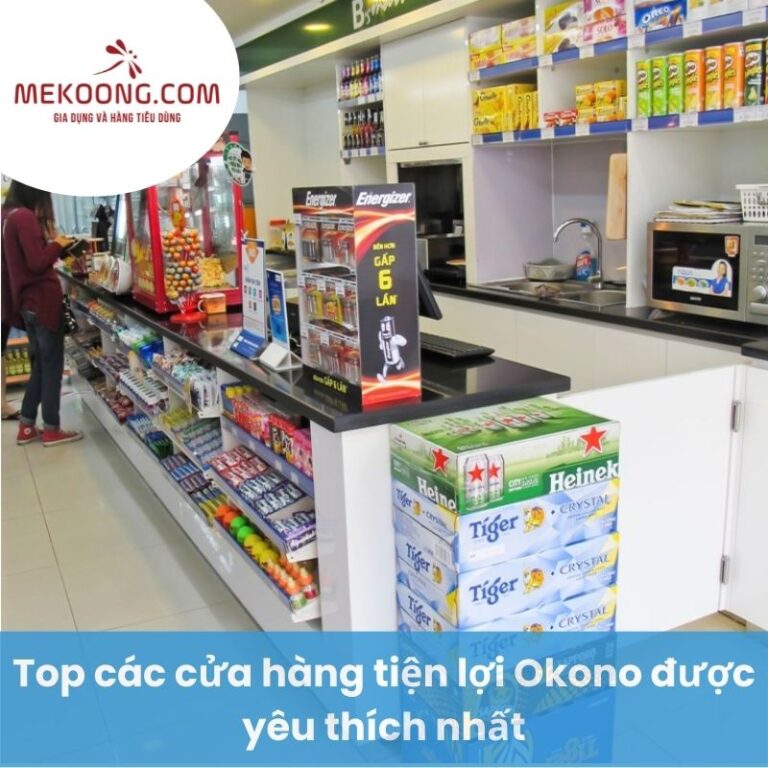 Top các cửa hàng tiện lợi Okono được yêu thích nhất
