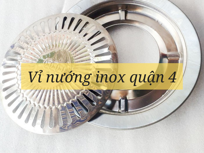 Vỉ nướng inox quận 4