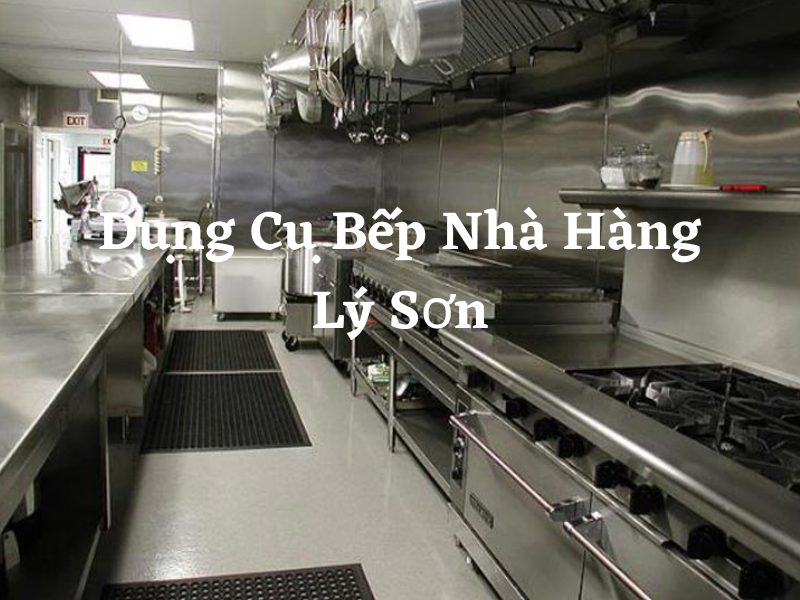Dụng Cụ Bếp Nhà Hàng Lý Sơn