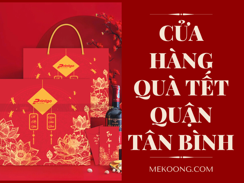 Cửa hàng quà tặng tết ý nghĩa Tân Bình 