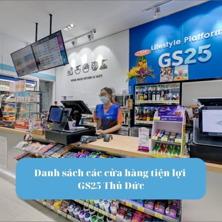 Danh sách các cửa hàng tiện lợi GS25 Thủ Đức