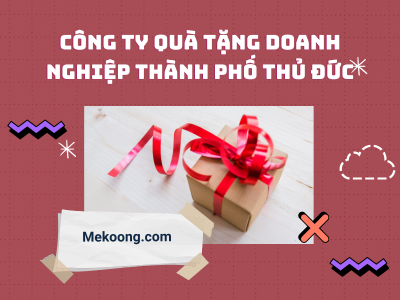 Công ty quà tặng doanh nghiệp Thủ Đức