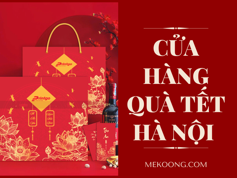 Cửa hàng quà tặng tết ý nghĩa Hà Nội uy tín