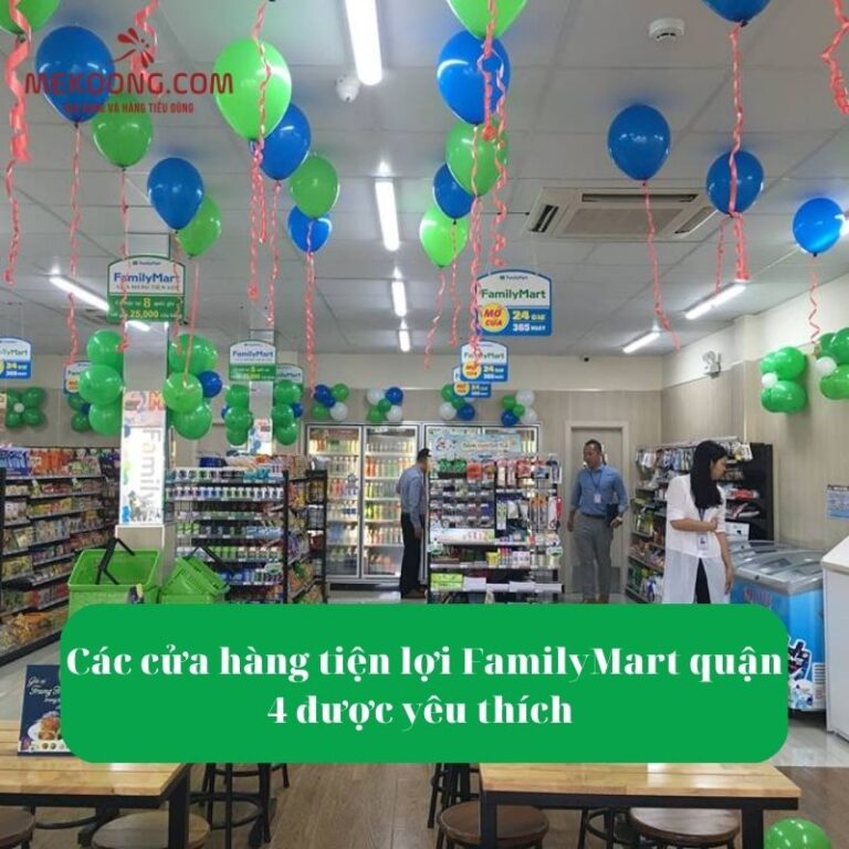 Các cửa hàng tiện lợi FamilyMart quận 4 được yêu thích