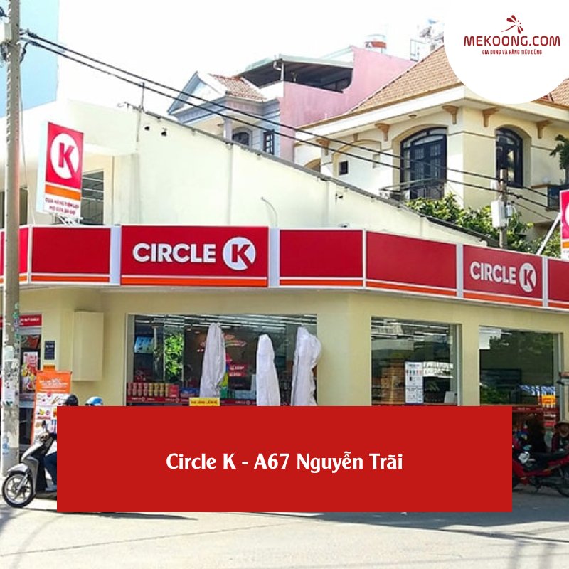 Circle K - A67 Nguyễn Trãi