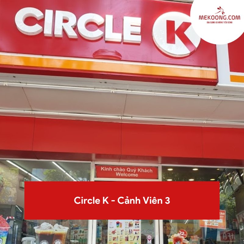 Circle K - Cảnh Viên 3