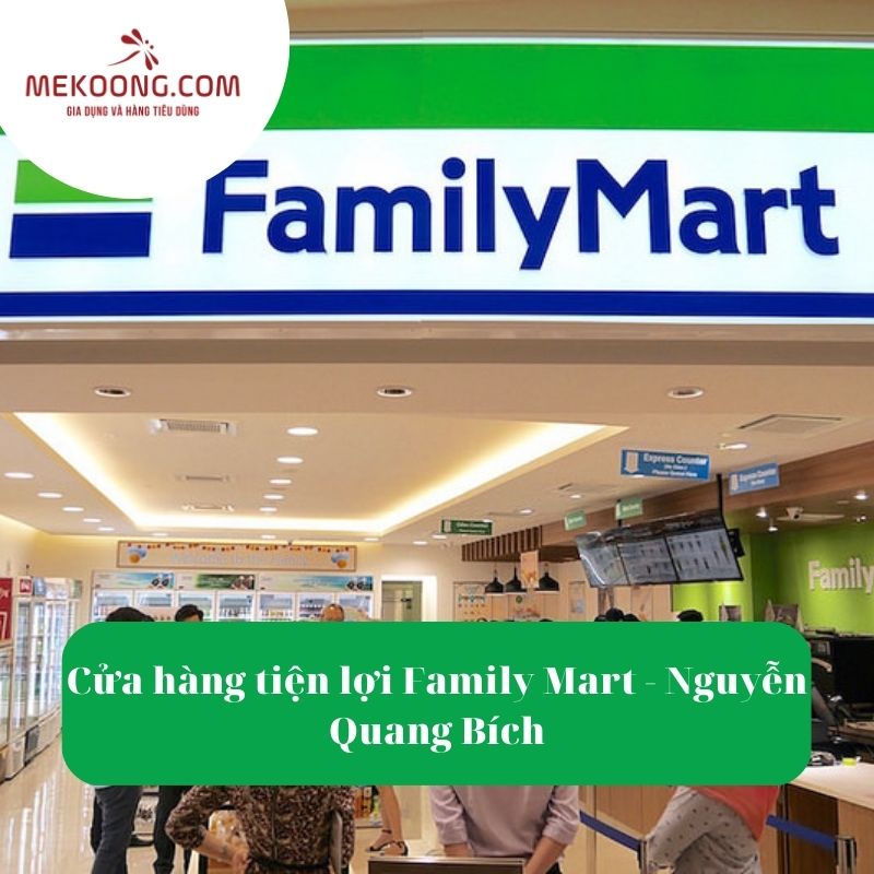 Cửa hàng tiện lợi Family Mart - Nguyễn Quang Bích