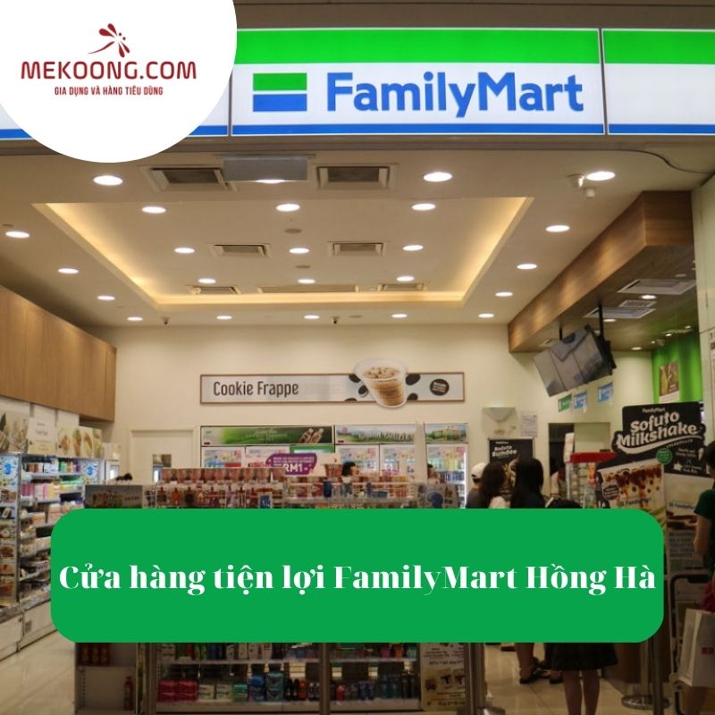 Cửa hàng tiện lợi FamilyMart Hồng Hà