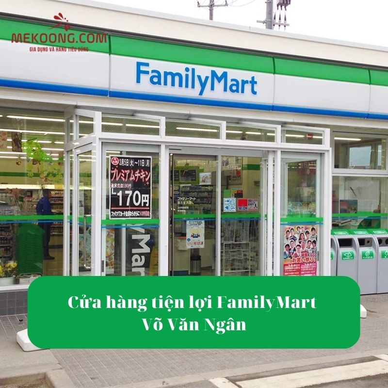 Cửa hàng tiện lợi FamilyMart Võ Văn Ngân
