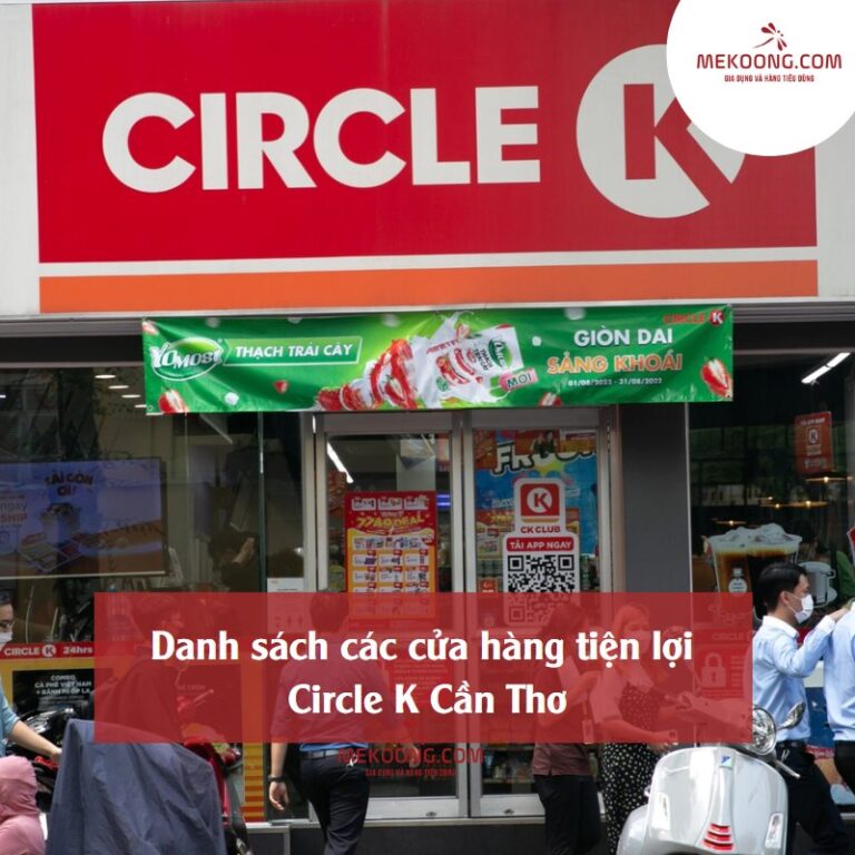 Danh sách các cửa hàng tiện lợi Circle K Cần Thơ