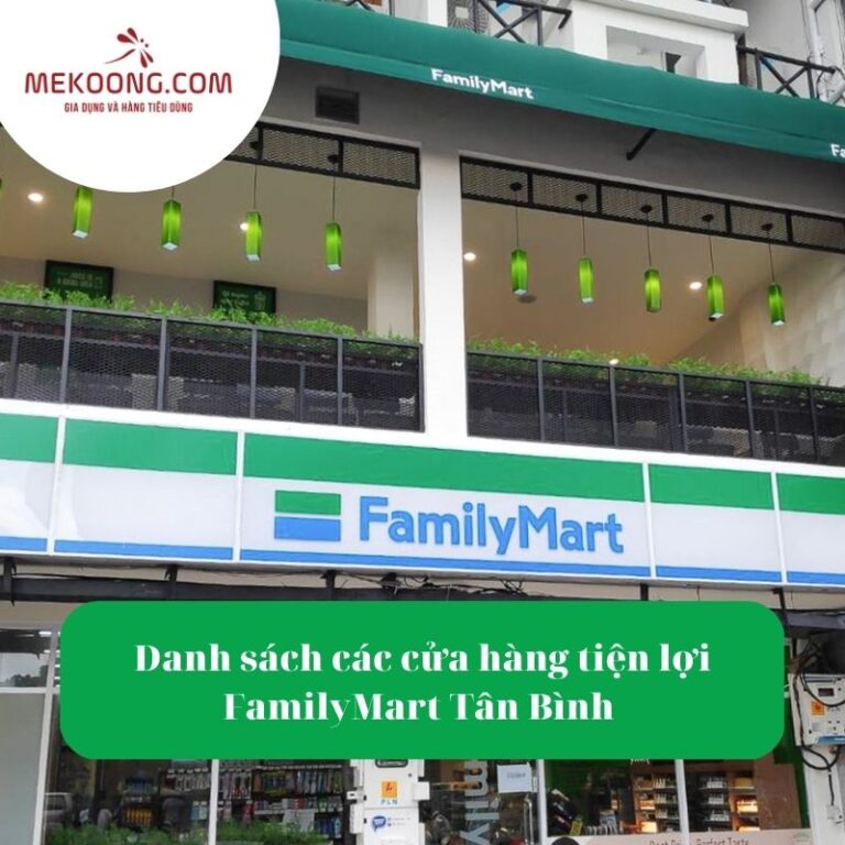 Danh sách các cửa hàng tiện lợi FamilyMart Tân Bình