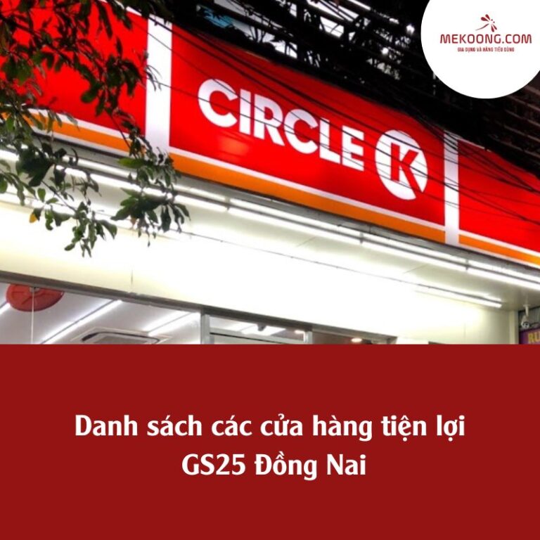 Danh sách các cửa hàng tiện lợi GS25 Đồng Nai