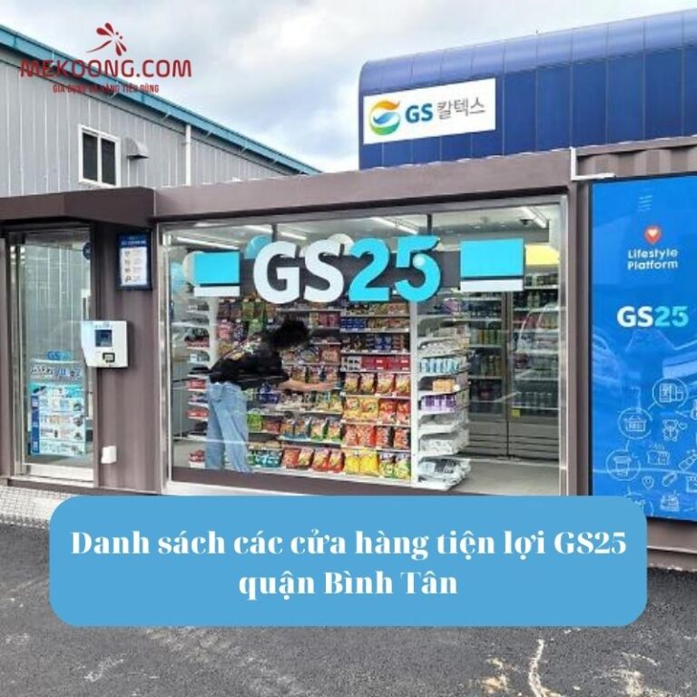Danh sách các cửa hàng tiện lợi GS25 quận Bình Tân