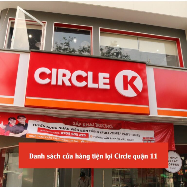 Danh sách cửa hàng tiện lợi Circle quận 11
