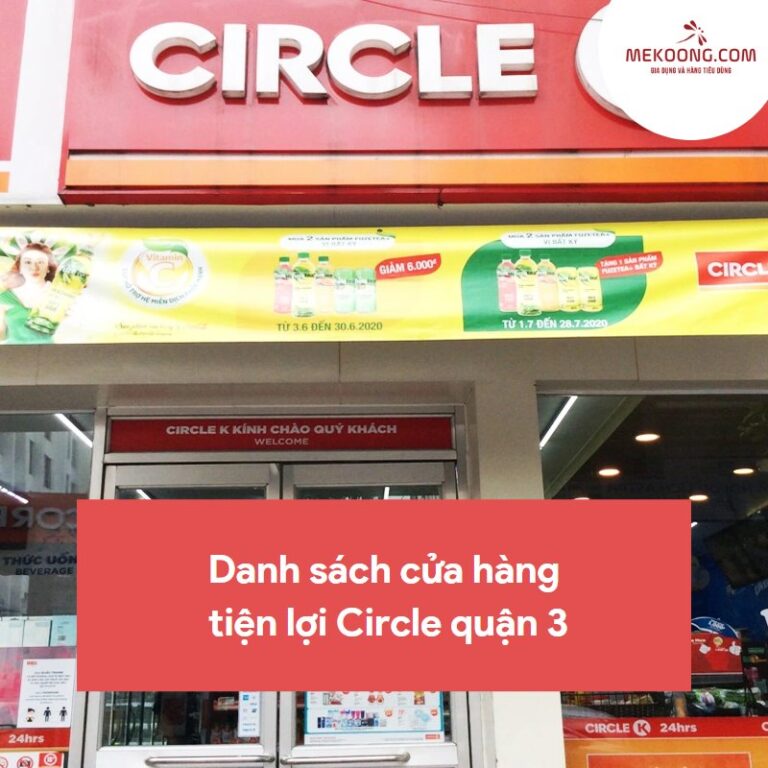 Danh sách cửa hàng tiện lợi Circle quận 3
