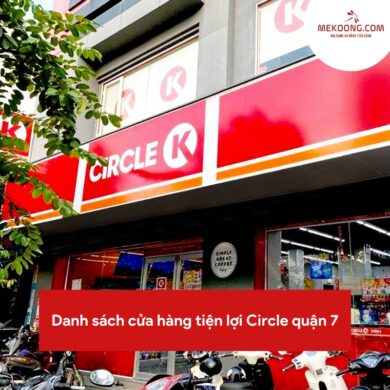 Danh sach cua hang tien loi Circle quan 7 Danh sách cửa hàng tiện lợi Circle quận 7