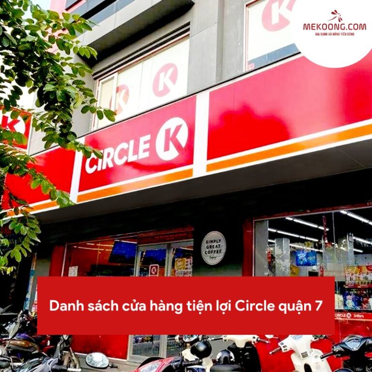 Danh sách cửa hàng tiện lợi Circle quận 7