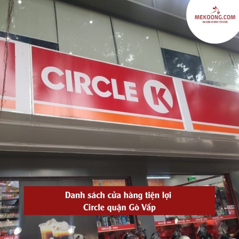 Danh sách cửa hàng tiện lợi Circle quận Gò Vấp