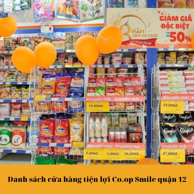 Danh sách cửa hàng tiện lợi Co.op Smile quận 12