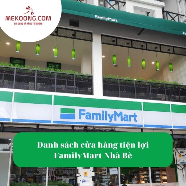 Danh sách cửa hàng tiện lợi FamilyMart Nhà Bè