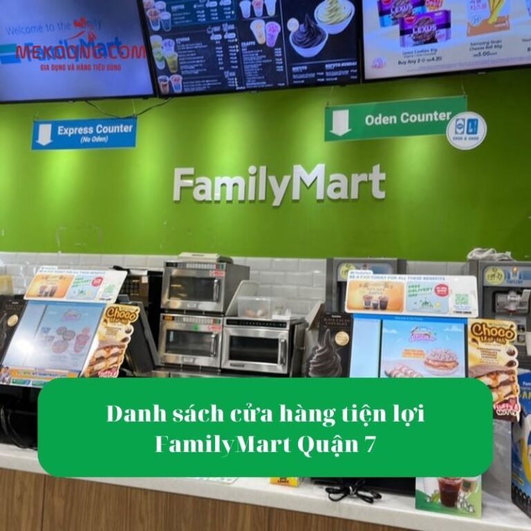 Danh sách cửa hàng tiện lợi FamilyMart Quận 7