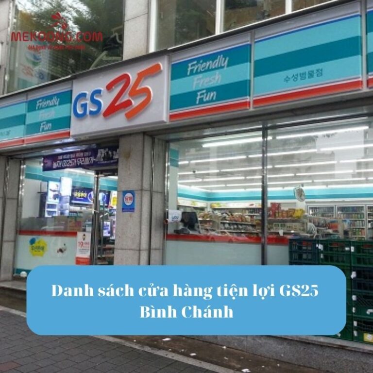 Danh sách cửa hàng tiện lợi GS25 Bình Chánh