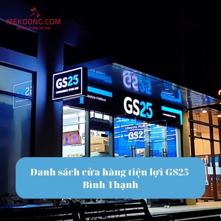 Danh sách cửa hàng tiện lợi GS25 Bình Thạnh