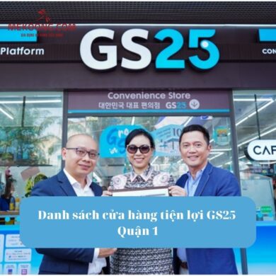 Danh sách cửa hàng tiện lợi GS25 Quận 1