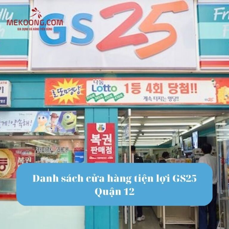 Danh sách cửa hàng tiện lợi GS25 Quận 12