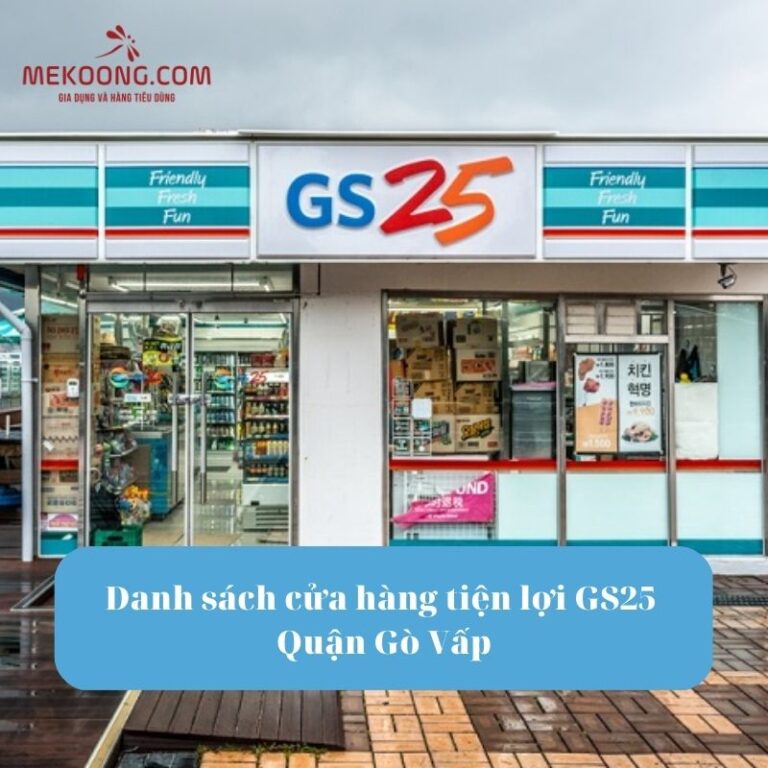 Danh sách cửa hàng tiện lợi GS25 Quận Gò Vấp