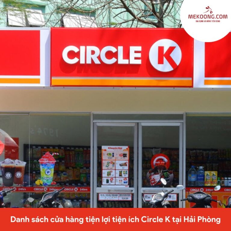 Danh sách cửa hàng tiện lợi tiện ích Circle K tại Hải Phòng