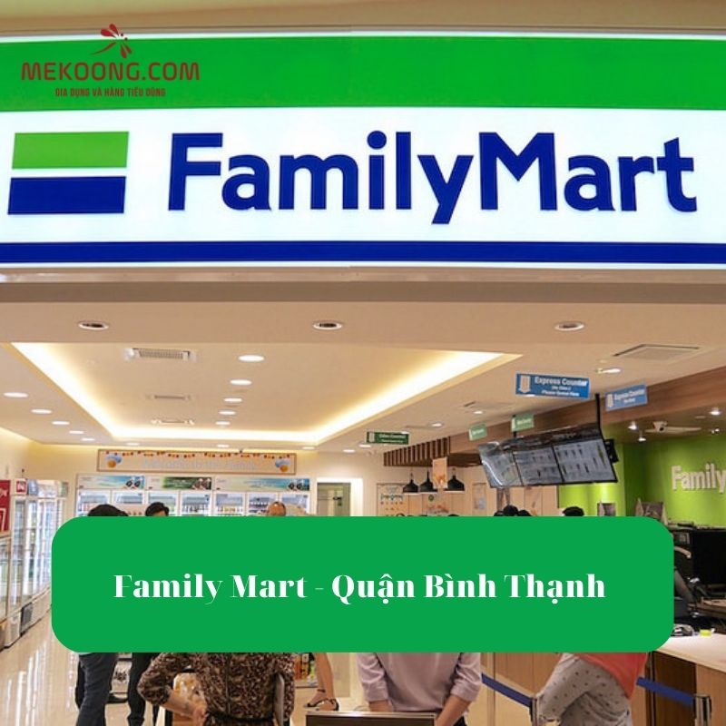 Family Mart - Quận Bình Thạnh