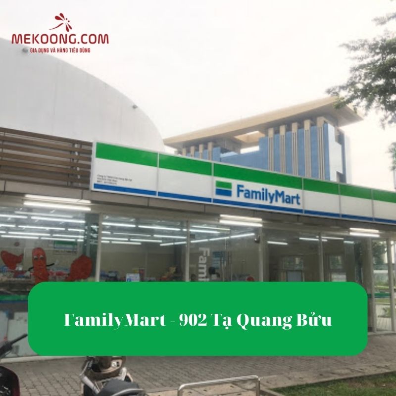 FamilyMart - 902 Tạ Quang Bửu