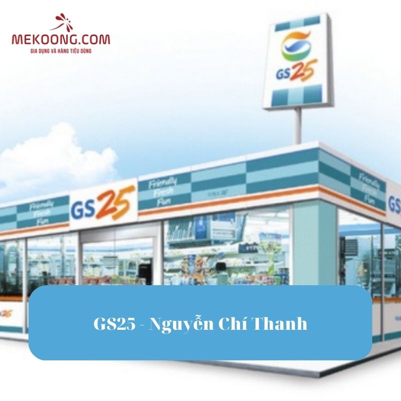 GS25 - Nguyễn Chí Thanh