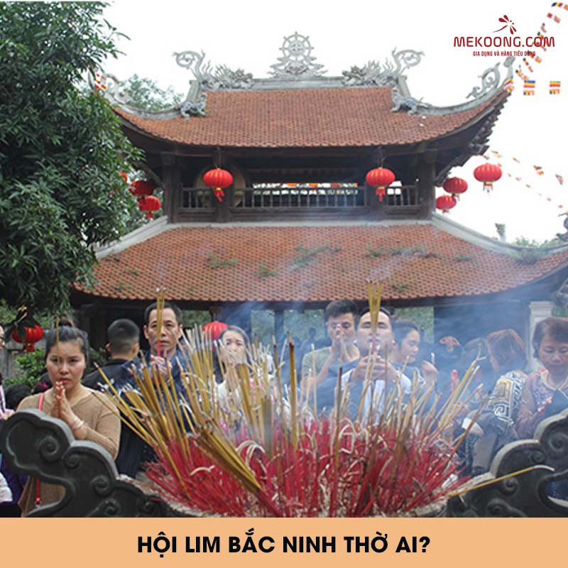 Hội Lim Bắc Ninh thờ ai?