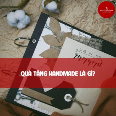 Qua tang handmade la gi