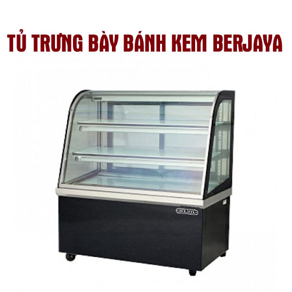Tủ bánh kem Berjaya