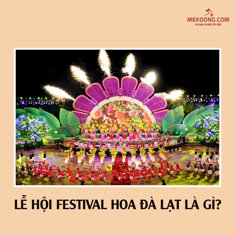 Lễ hội festival hoa đà lạt là gì